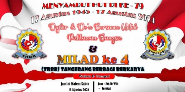 Gelar Acara Tangerang Raya Berbagi Berkarya (TRBB)Hut RI Yang Ke 79 Th Serta Dzikir Akbar DO’A Bersama Mengenang Pahlawan Bersamaan Milad Organisasi Ke 4 Th
